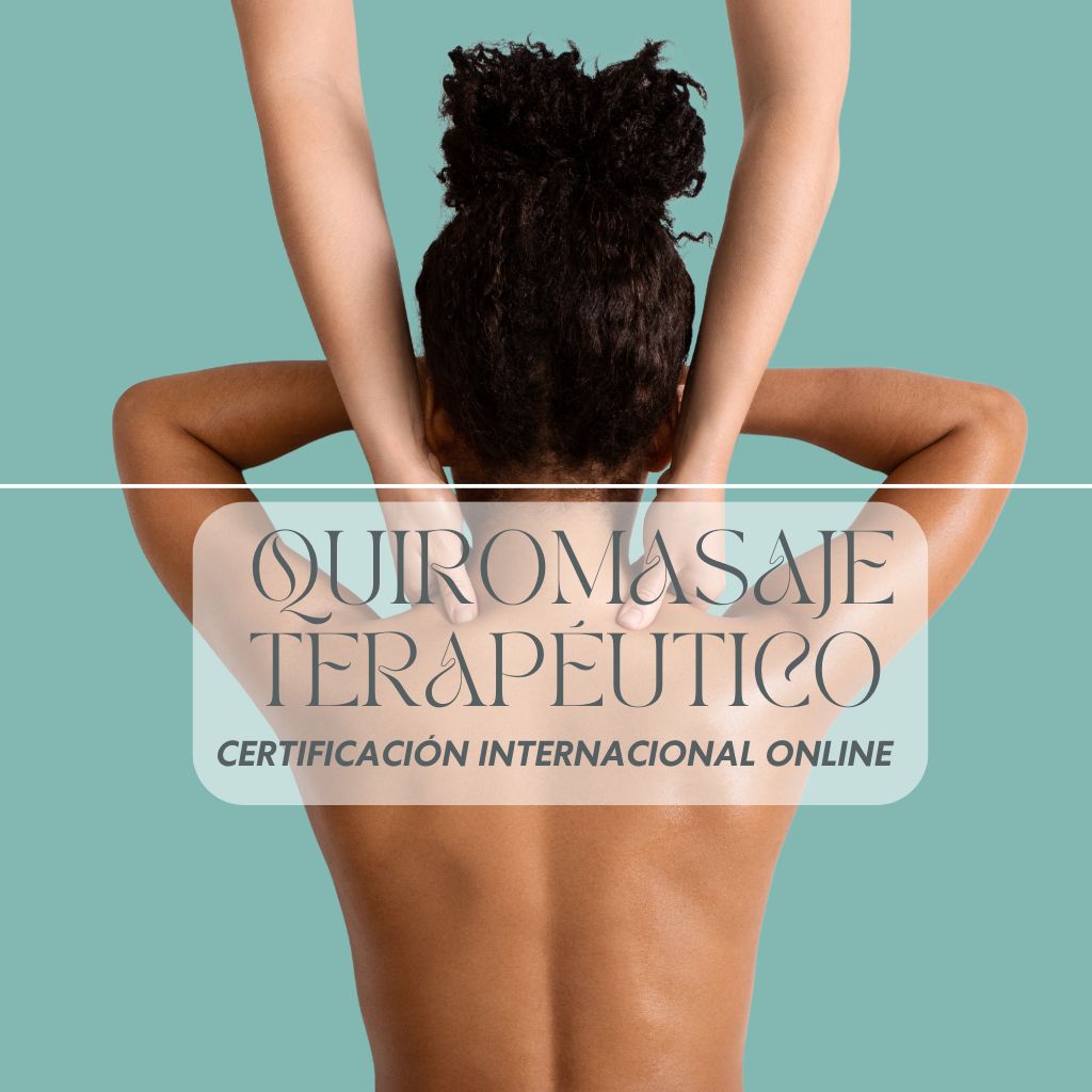 FORMACIÓN QUIROMASAJE TERAPÉUTICO – MÓDULO 5