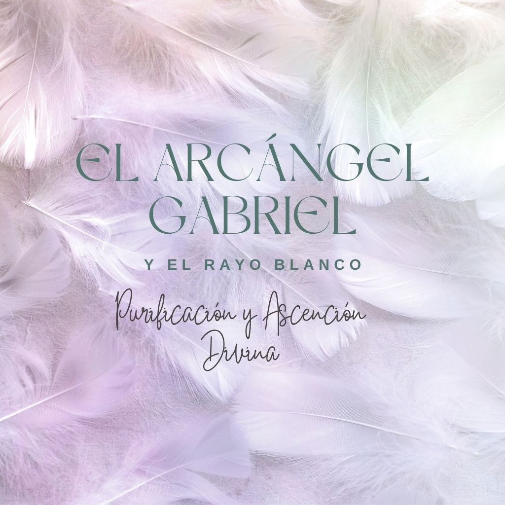 FORMACIÓN ANGELOLOGÍA – ARCÁNGEL GABRIEL Y EL RAYO BLANCO