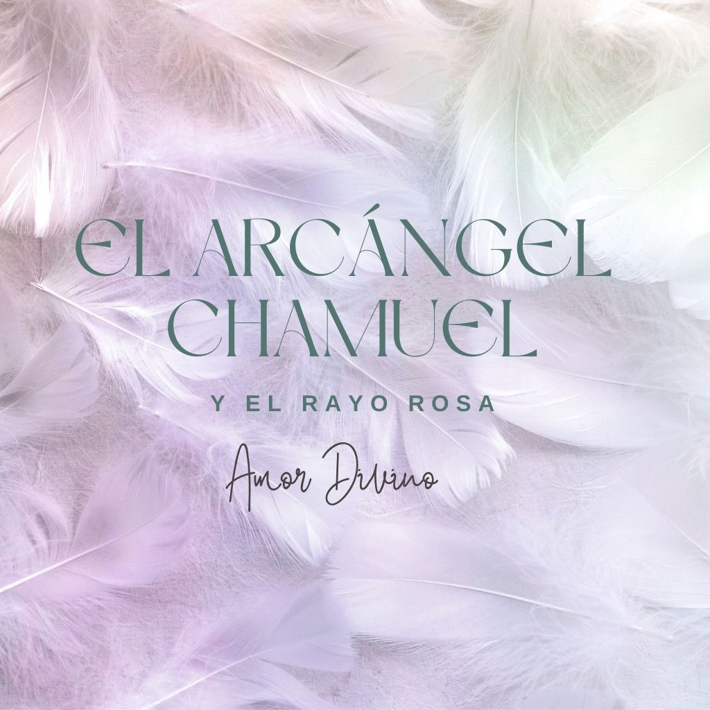 FORMACIÓN ANGELOLOGÍA – ARCÁNGEL CHAMUEL Y EL RAYO ROSA DEL AMOR DIVINO