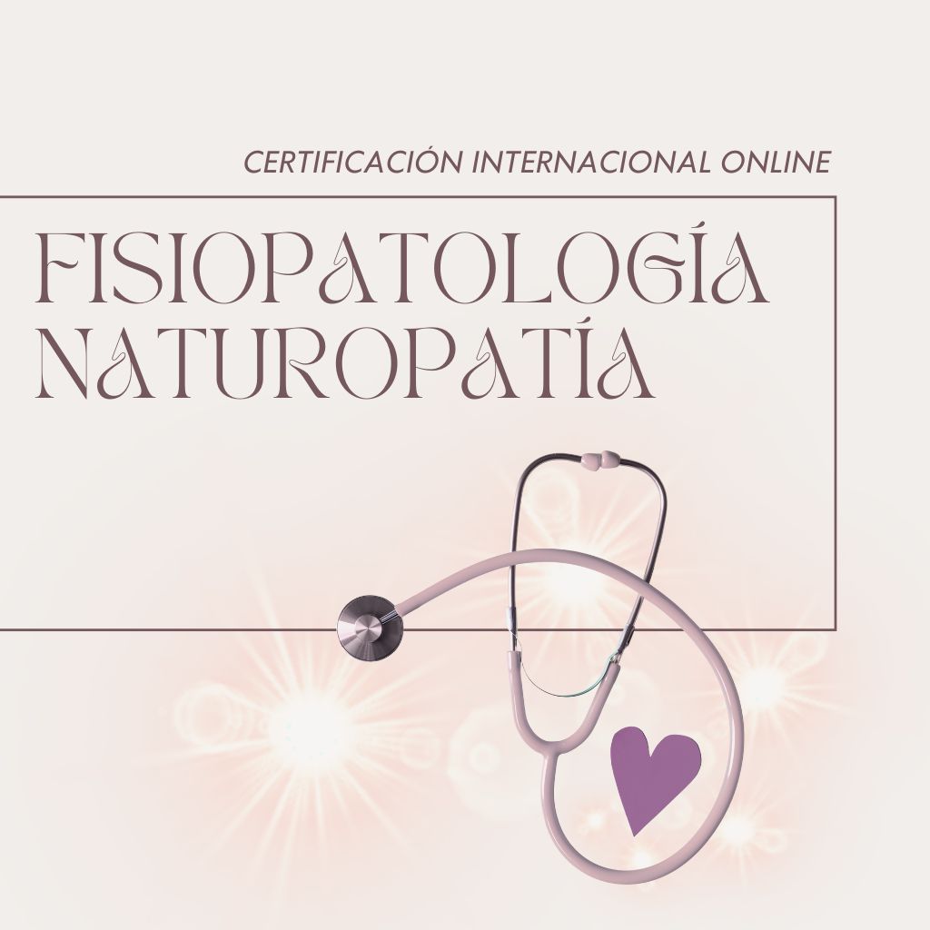 FORMACIÓN EN FISIOPATOLOGÍA – NATUROPATÍA